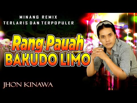 Jhon Kinawa - Rang Pauh Bakudo Limo || Pop Minang Remix Terpopuler || (Offcial Music Video)