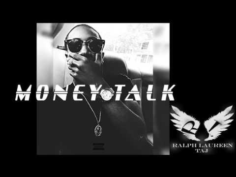 Ralph Taj Aka YoungTaj  "Money Talk" [OfficialAudio]