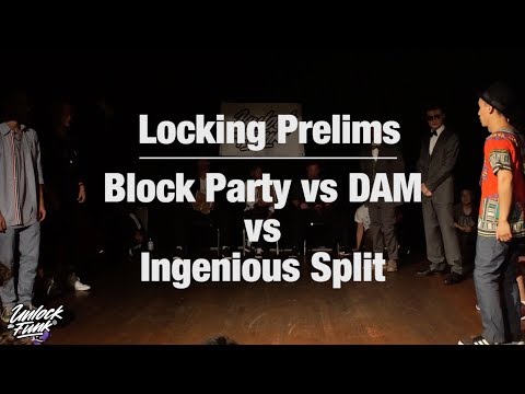 Unlock The Funk 2017 - Locking Prelims - Block Party vs DAM vs Ingenious Split