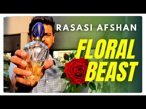 RASASI AFSHAN | THE CHEAPY FLORAL BEAST Initial Impression | [Hindi]