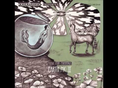 Earth Mk. II - Music For Mammals *FULL ALBUM*