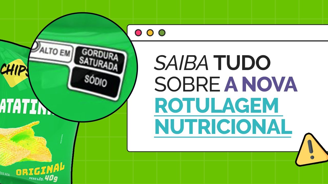 Nova rotulagem nutricional: saiba tudo o que mudou 🔎