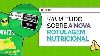 Nova rotulagem nutricional: saiba tudo o que mudou 🔎