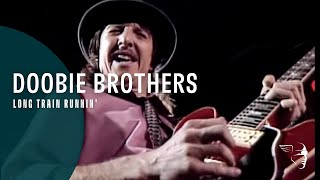 Doobie Brothers - Long Train Runnin' (From 