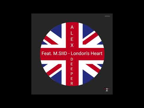 Alex Deeper & M.SIID   London's Heart (Original Mix)