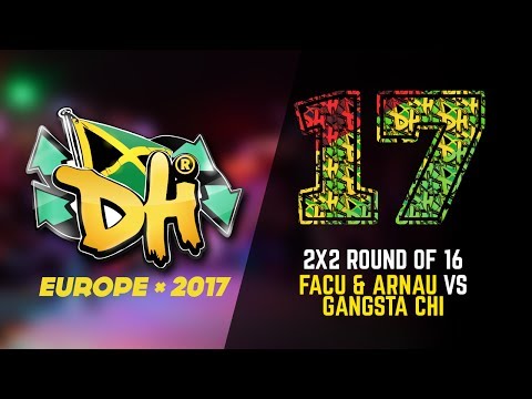 DHI EUROPE 2017 - 2VS2 BATTLE 1/8 - FACU & ARNAU (WIN) VS GANGSTA CHI