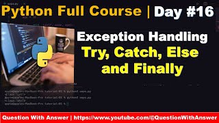 Download the video "Exception handling Part 2 | Try, Except, Else, Finally in Python | Python tutorial Day #16 #python3"
