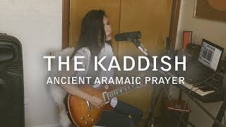 The Ancient, Aramaic Kaddish Sung and Played to a Melody