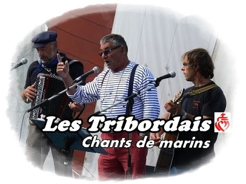 LES TRIBORDAIS. Partons la mer est belle (version Vendéenne)