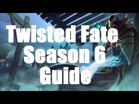 LoL Guides S6 - Twisted Fate
