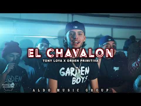 El Chavalon - Tony Loya X Orden Primitiva
