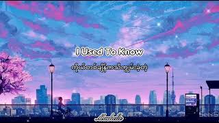 Download lagu Somebody That I Used To Know - Gotye feat Kimbra ( Myanmar Subtitles ) mp3