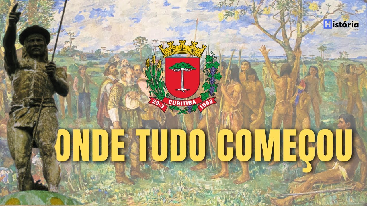 HISTÓRIA DE CURITIBA - ONDE TUDO COMEÇOU