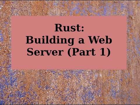 Rust: Building a Web Server (Part 1)