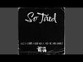 So Tired (feat. C-Dubb, Risky Rick & C.O.S)