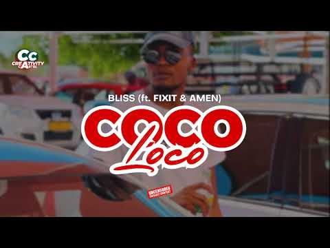 BLISS - Coco Loco (ft. Fixit & Amen)