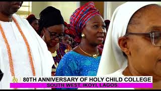 80TH ANNIVERSARY OF HOLY CHILD COLLEGE SOUTH WEST, IKOYI, LAGOS