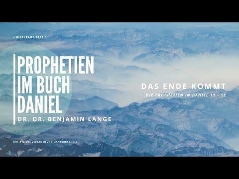Das Ende kommt (Daniel 11 - 12)