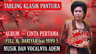 Download lagu TARLING KLASIK PANTURA ALBUM CINTA PERTAMA, Hj DARIYAH feat YOYO S | TARLING CIREBONAN mp3
