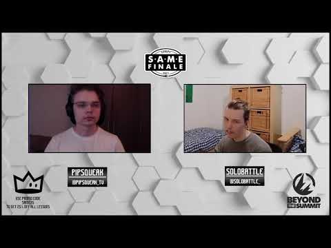 Pipsqueak vs Solobattle – SAME Finale – Winners Quarters