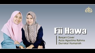 Download lagu Fii Hawa | Banjari Cover | Azza Agustina Rahma - Durrotul Humairoh mp3