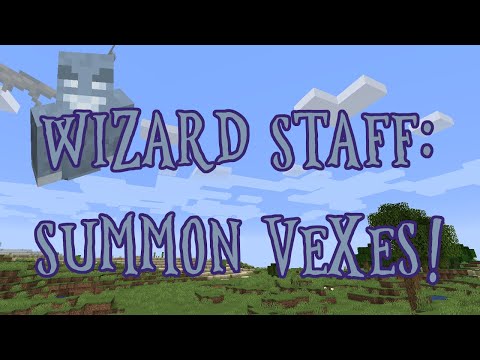 Wizard Staff Mini Update: Summon Vexes!