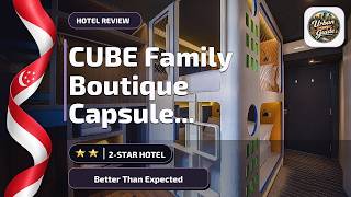 CUBE Family Boutique Capsule Hotel @ Chinatown - Better Than Expected | Singapor