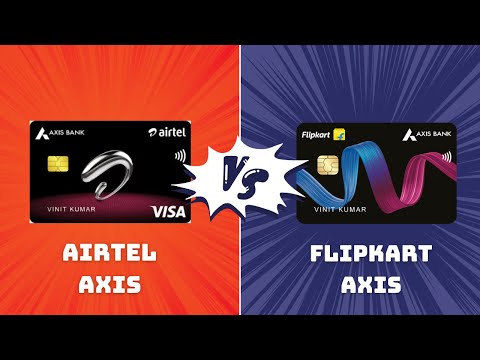 Airtel Axis vs Flipkart Axis credit card 2025: Which One Saves YOU More Money?