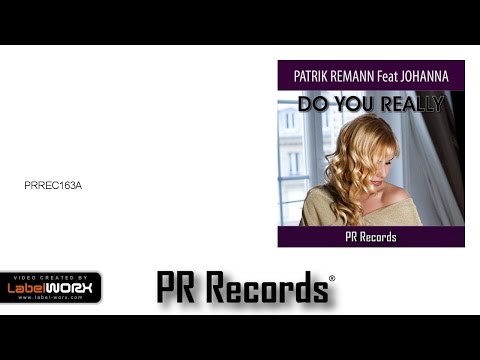Patrik Remann Feat Johanna - Do You Really (Original Mix)