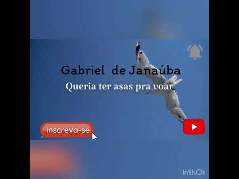 Gabriel de janaúba Hino avulso Queria Ter Asas Para Voar