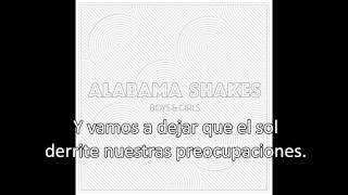 Alabama Shakes - Hang Loose (Subtítulos en español) del disco Boys &amp; Girls 2012