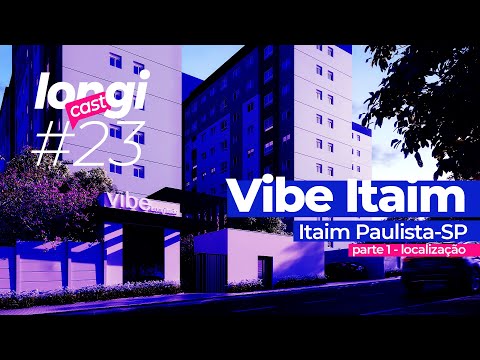 Vibe Itaim Residencial [localização] LongiCast #23
