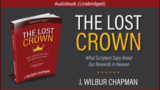 The Lost Crown  J  Wilbur Chapman  Christian Audio