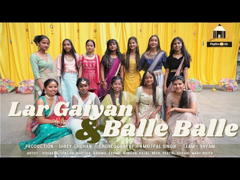 Lar Gaiyaan & Balle Balle Mashup | Rhythm of Life Ngo | Punjabi Wedding Mehendi Dance Mashup