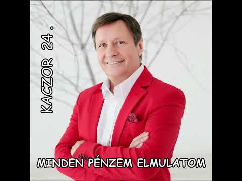 Kaczor 24 - Minden pénzem elmulatom (Teljes Album)