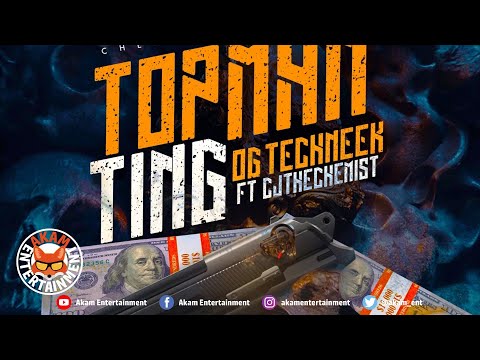 OG Techneek Ft. Cjthechemist - Topman Ting - April 2020