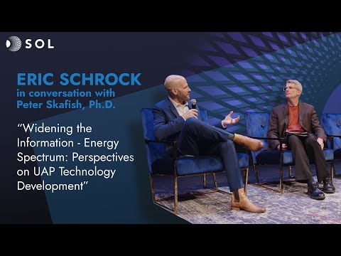 Eric Schrock und Peter Skafish: Perspektiven zur UAP-Technologieentwicklung (Sol 2024)