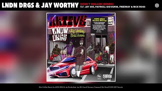 LNDN DRGS - Won&#39;t Holler (Remix) (Audio) (feat. Jay 305, Payroll Giovanni, Freeway &amp; Rick Ross)