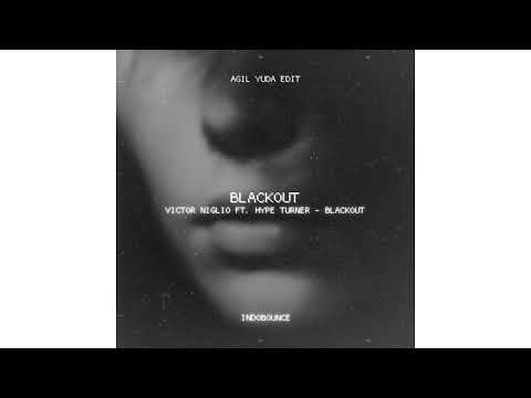 Victor Niglio ft. Hype Turner - Blackout (Agil Yuda EDIT) | INDOBOUNCE