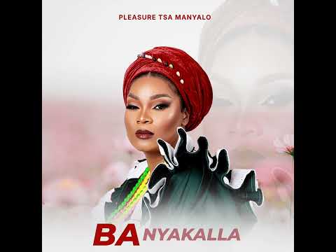Pleasure tsa Manyalo - Ba nyakalla