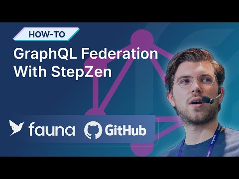 GraphQL Federation With StepZen, Fauna and Github