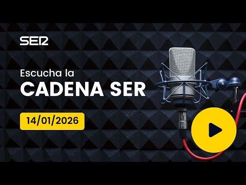 AUDIO Radio Cadena SER | 14/01/2026