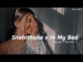 Snehithane X In My Bed Slowed Reverb Soul Music