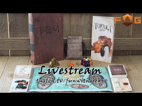 Tortuga 1667 Livestream | Reupload @ twitch.tv/funwithgeeks - Fun With Geeks