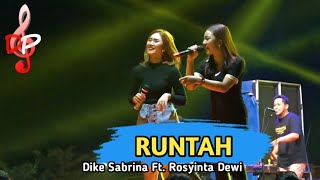Download lagu RUNTAH - DIKE SABRINA FEAT ROSYINTA DEWI || DP MUSIC mp3 Download lagu RUNTAH - DIKE SABRINA FEAT ROSYINTA DEWI || DP MUSIC mp3