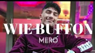 Mero - wie Buffon  (Official Video)