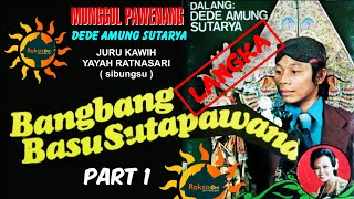 Download lagu WAYANG GOLEK DEDE AMUNG SUTARYA - BANGBANG BASU SUTA PAWANA PART 1 mp3