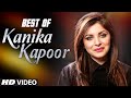 BEST Of KANIKA KAPOOR HINDI SONGS VIDEO JUKEBOX T Series