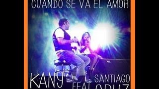 Kany García Ft @SantiCruz | Cuando Se Va El Amor [Versión Estudio]