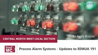 Process Alarm Systems   Updates to EEMUA 191 by Andy Brazier